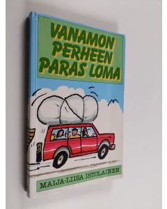Kirjailijan Maija-Liisa Istolainen käytetty kirja Vanamon perheen paras loma
