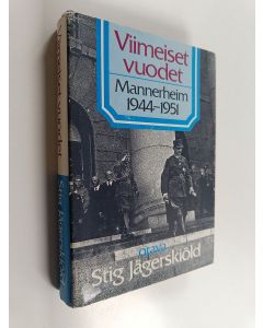 Kirjailijan Stig Jägerskiöld käytetty kirja Viimeiset vuodet : Mannerheim 1944-1951