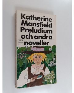 Kirjailijan Katherine Mansfield käytetty kirja Preludium och andra noveller