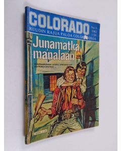 Kirjailijan Marshall Grover käytetty kirja Colorado 3/1982 : Junamatka manalaan
