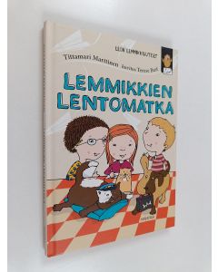 Kirjailijan Tittamari Marttinen käytetty kirja Lemmikkien lentomatka