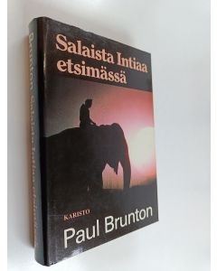 Kirjailijan Paul Brunton käytetty kirja Salaista Intiaa etsimässä