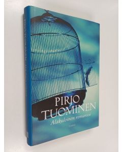 Kirjailijan Pirjo Tuominen käytetty kirja Alakuloinen romanssi