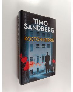 Kirjailijan Timo Sandberg uusi kirja Kostonkierre : jännitysromaani