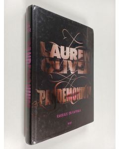 Kirjailijan Lauren Oliver käytetty kirja Pandemonium : rakkaus on kapinaa