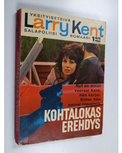 Kirjailijan Larry Kent käytetty kirja Kohtalokas erehdys
