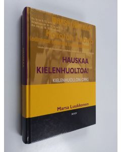 Kirjailijan Marsa Luukkonen käytetty kirja Hauskaa kielenhuoltoa! : kirjoittajan opas