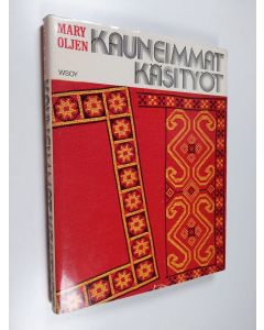 Kirjailijan Mary Olki käytetty kirja Mary Oljen kauneimmat käsityöt