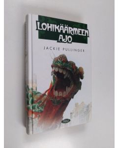 Kirjailijan Jackie Pullinger käytetty kirja Lohikäärmeen ajo