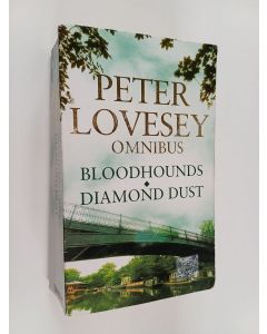 Kirjailijan Peter Lovesey käytetty kirja Bloodhounds ; Diamond Dust