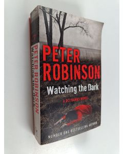 Kirjailijan Peter Robinson käytetty kirja Watching the Dark