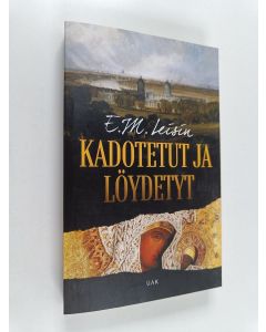 Kirjailijan E. M. Leisin käytetty kirja Kadotetut ja löydetyt