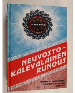 Kirjailijan Joonas Ahola käytetty kirja Neuvostokalevalainen runous