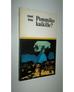 Kirjailijan Leonard Beaton käytetty kirja Pommiko kaikille