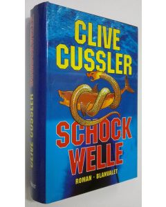 Kirjailijan Clive Cussler käytetty kirja Schockwelle (ERINOMAINEN)