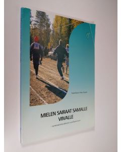 käytetty kirja Mielen sairaat samalle viivalle : vammaisetuuksien soveltaminen