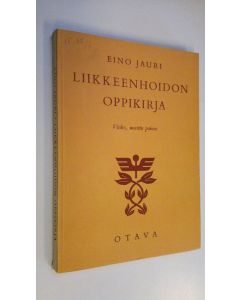 Kirjailijan Eino Jauri käytetty kirja Liikkeenhoidon oppikirja