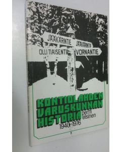 Kirjailijan Pertti Elsinen käytetty kirja Kontiolahden varuskunnan historia