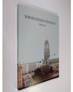 Tekijän Aila Heikinheimo-Lindholm  käytetty kirja Sörnäs svenska församling : minnesbok