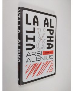 Kirjailijan Arsi Alenius käytetty kirja Villa Alpha (UUSI)