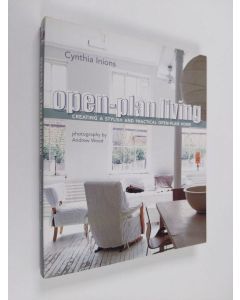 Kirjailijan Cynthia Inions käytetty kirja Open-plan living : [creating a stylish and practical open-plan home]
