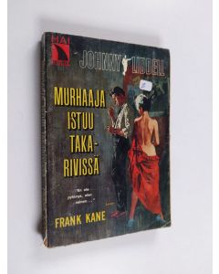 Kirjailijan Frank Kane käytetty kirja Murhaaja istuu takarivissä