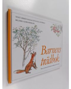 Kirjailijan Bisse Falk & Lena Kallenberg käytetty kirja Barnens trädbok - (Surt, sa räven och 20 andra trädhistorier för barn.)