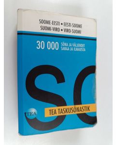 käytetty kirja Tea taskusõnastik : soome-eesti/eesti-soome = Taskusanakirja : suomi-viro/viro-suomi