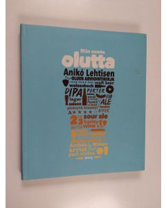Kirjailijan Aniko Lehtinen käytetty kirja Niin monta olutta : Aniko Lehtisen oluen arviointikirja