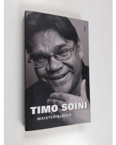 Kirjailijan Timo Soini käytetty kirja Maisterisjätkä
