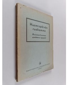käytetty kirja Huomispäivän ruokamme : ravintoteollisuutemme ajankohtaisia kysymyksiä