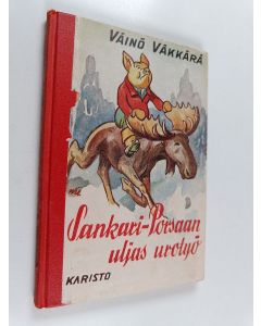 Kirjailijan Väinö Väkkärä käytetty kirja Sankari-Porsaan uljas urotyö