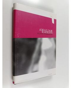 Kirjailijan Elena Ferrante käytetty kirja Amalian rakkaus