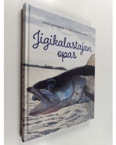 Kirjailijan Juha Happonen käytetty kirja Jigikalastajan opas