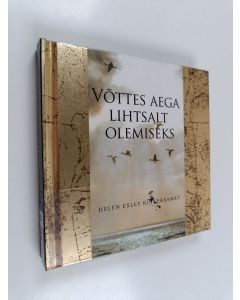 Kirjailijan Helen Exley käytetty kirja Vöttes aega lihtsalt olemiseks