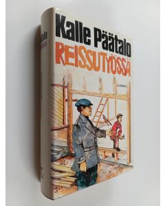 Kirjailijan Kalle Päätalo käytetty kirja Reissutyössä