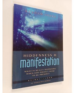 Kirjailijan Graham Cooke käytetty kirja Hiddenness and Manifestation