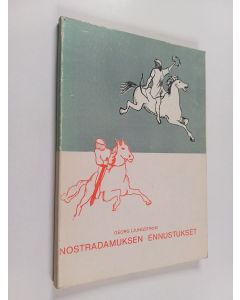 Kirjailijan Georg Ljungström käytetty kirja Nostradamuksen ennustukset maailman vaiheista vv. 1558-3797