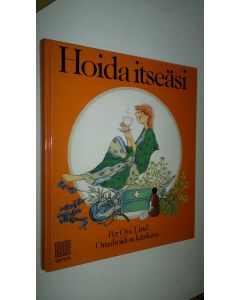 Kirjailijan Per Ove Lind käytetty kirja Hoida itseäsi : omahoidon käsikirja