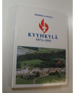 Kirjailijan Kimmo Lantta käytetty kirja Kyyhkylä 1973-1993 (ERINOMAINEN)