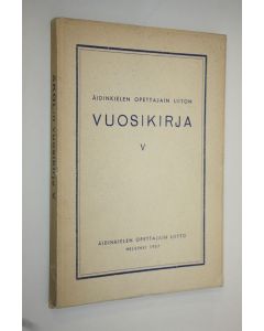 käytetty kirja Äidinkielen opettajain liiton vuosikirja V 1957