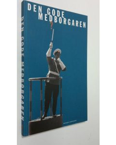 käytetty kirja Den gode medborgaren (ERINOMAINEN)