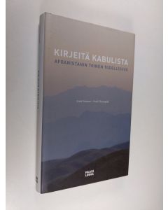Kirjailijan Jyrki Iivonen käytetty kirja Kirjeitä Kabulista - Afganistanin toinen todellisuus