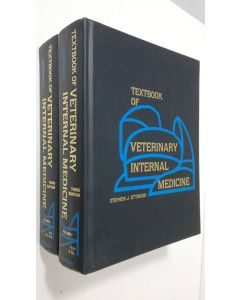 Kirjailijan Stephen J. Ettinger käytetty kirja Textbook of veterinary internal medicine 1-2