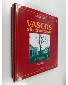 Kirjailijan José Luis Ramírez & Juan José Pujana ym. käytetty kirja Vascos sin fronteras