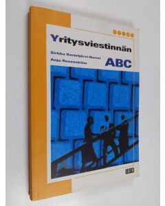Kirjailijan Sirkka Kortetjärvi-Nurmi käytetty kirja Yritysviestinnän abc