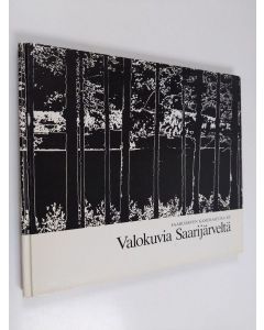 käytetty kirja Saarijärven Kameraseura ry : Valokuvia Saarijärveltä
