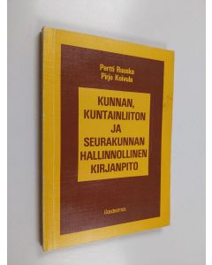 Kirjailijan Pertti Ruuska käytetty kirja Kunnan, kuntainliiton ja seurakunnan hallinnollinen kirjanpito