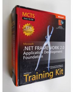 Kirjailijan Tony Northrup käytetty kirja MCTS self-paced training kit (exam 70-536) : Microsoft .Net Framework 2.0 - application development foundation