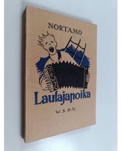 Kirjailijan Hj Nortamo käytetty kirja Laulajapoika : lauluja ja nuotteja